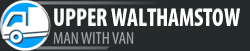 Man with Van Upper Walthamstow